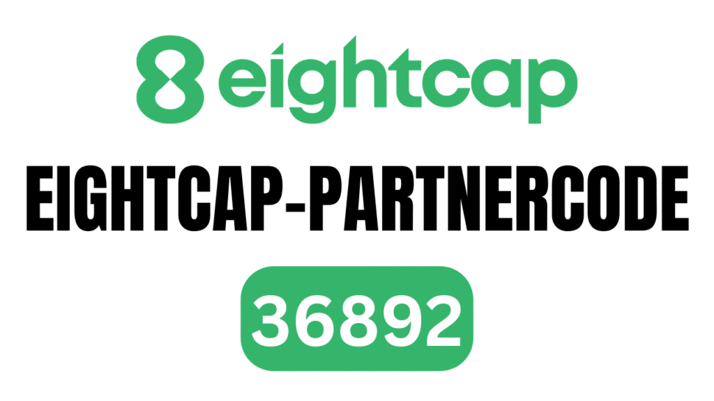 Eightcap-Partnercode [36892] – Bis zu 469 € Bonus & 50% Kommission