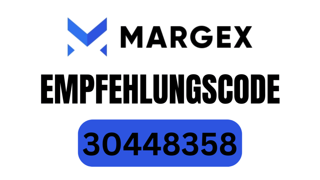 Margex Empfehlungscode [30448358] – 10.000 Euros Bonus & 40% Rabatt auf Handelsgebühren sichern