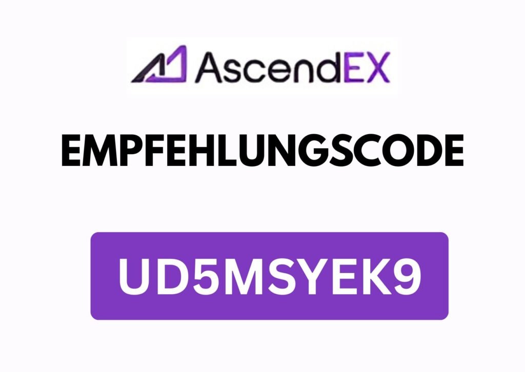 AscendEX Empfehlungscode